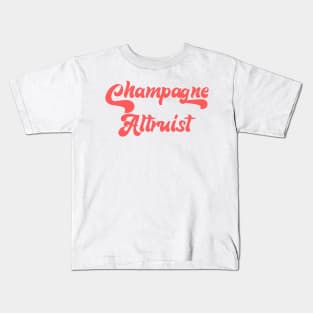 CHAMPAGNE ALTRUIST Kids T-Shirt